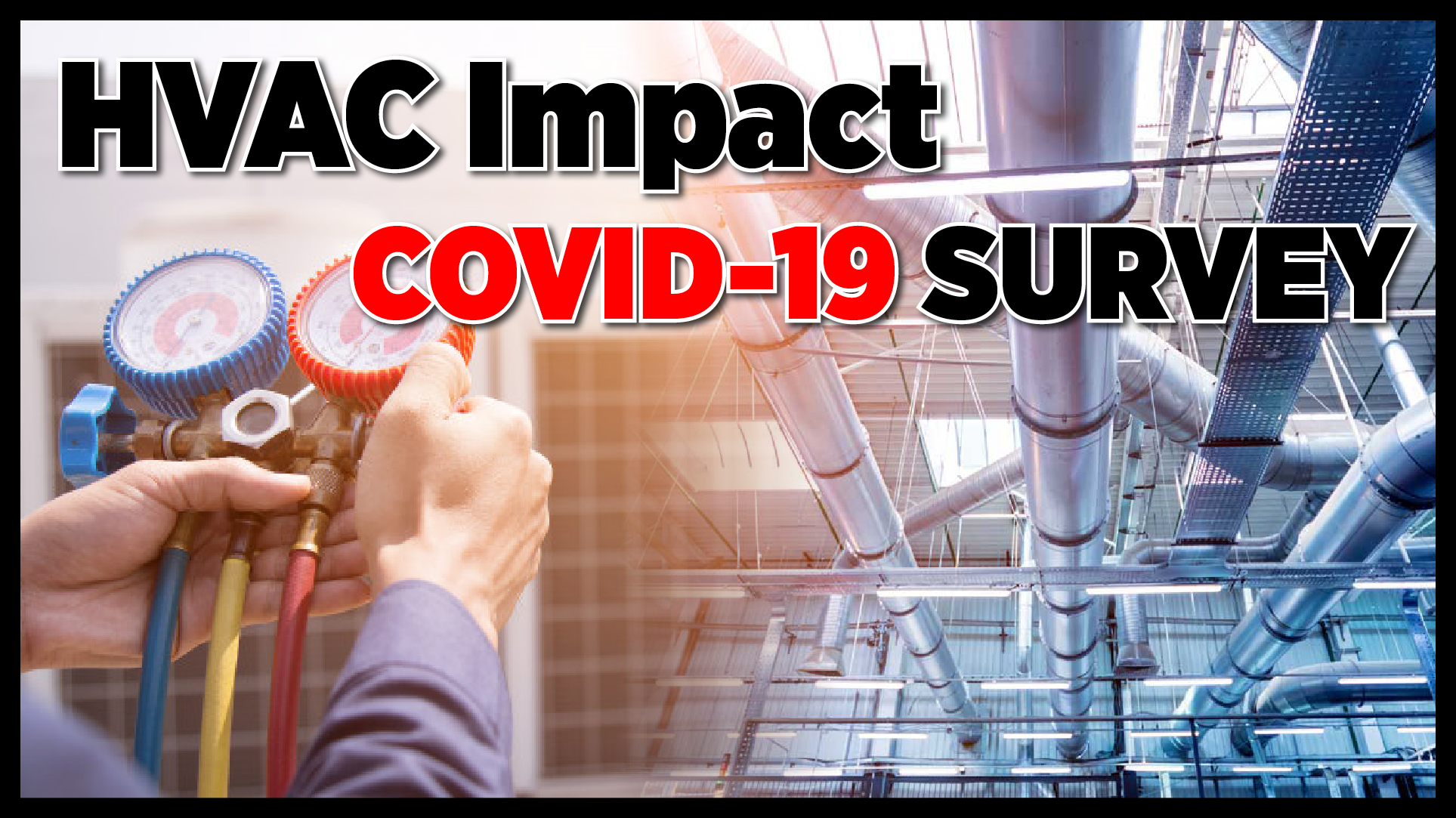 COVID19 and HVAC Are You Comfortable and Protected? Survey