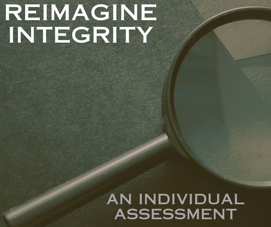 Reimagining Integrity -- An Individual's Self-Assessment Survey