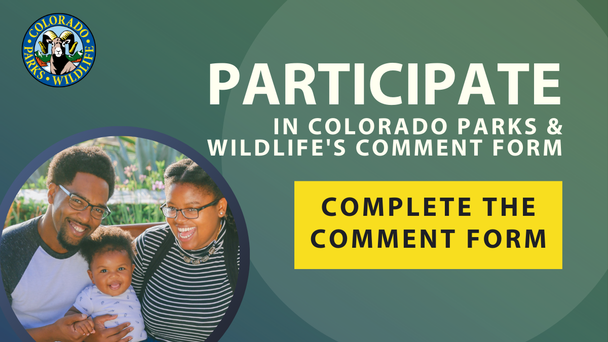 Participate in Colorado Parks & Wildlife Comment Form Survey