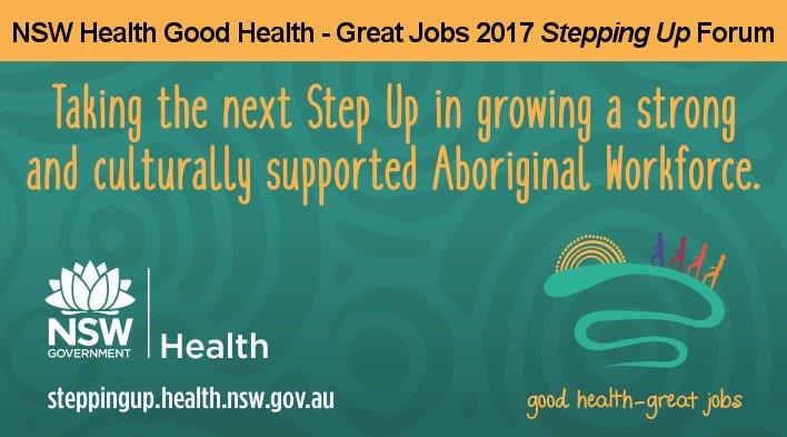 NSW Health Good Health Great Jobs 2017 Stepping Up Forum ...