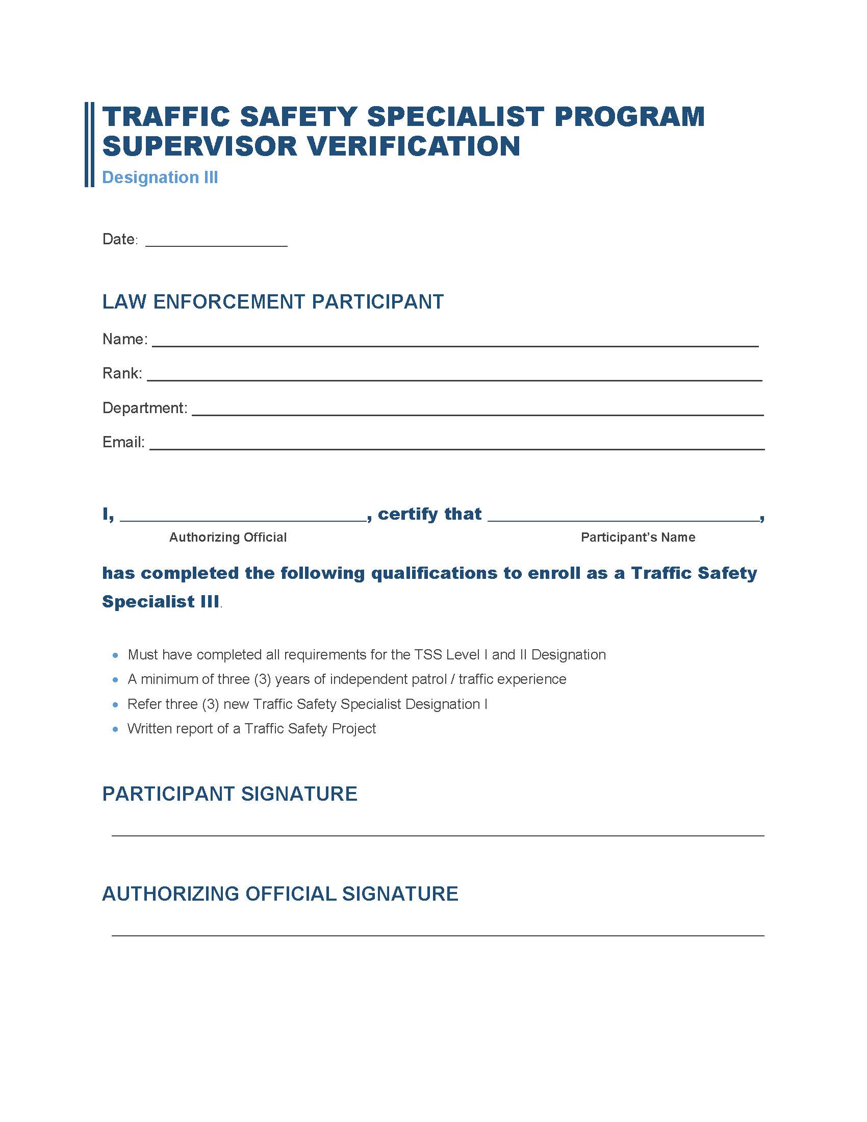 Copy and Print the Supervisor Verification Form and have an Executive Officer (Chief, Colonel, or Sheriff) sign. Upload the form into the Supervisor Verification Documentation below.