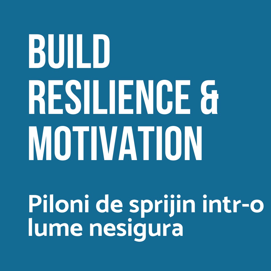 Webinar Build Resilience & Motivation, trainer Gina Bulai - 21 mai, 10:00 - 13:00