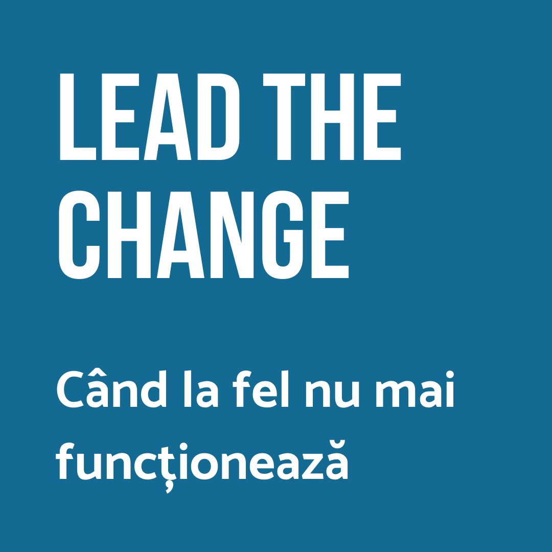 Webinar Lead The Change, trainer Andrei Văcaru - 19 mai, 10:00 - 13.00