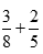 Image of 3/8+2/5