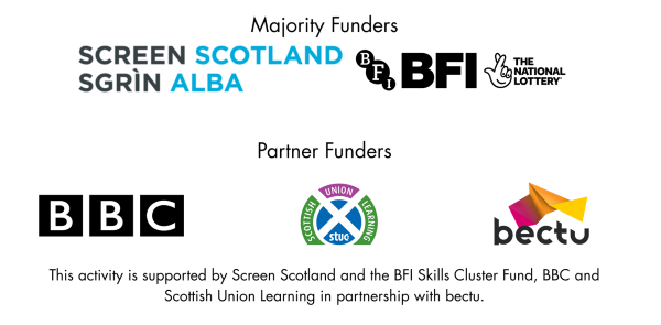 Funders Logos: Screen Scotland, BFI, BBC, Scottish Union Learning and BECTU.