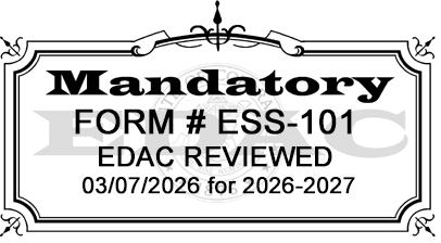 EDAC Stamp.  Mandatory, Form # ESS-101, EDAC Reviewed 03/07/2026 for 2026-2027