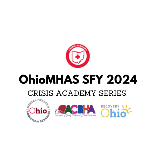 Ohio's SFY24 Crisis Academy Series Ohio's Crisis Systems Landscape